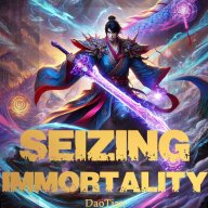 Seizing Immortality: One Day at a Time [ Xianxia LitRPG Isekai ]