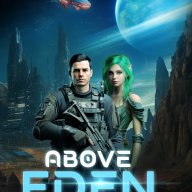 Above Eden: Of Science, Magic, and Gods (Original, Sci-Fi/Fantasy First Contact)